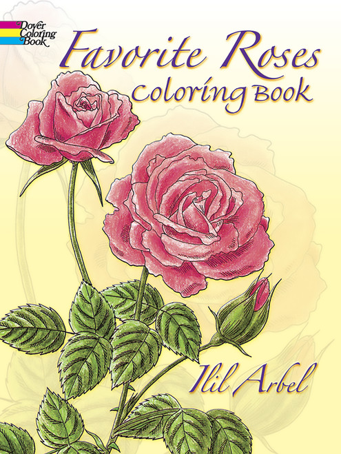 Favorite Roses Coloring Book by Ilil Arbel, 9780486258454