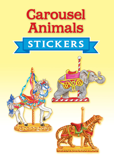 Carousel Animals Stickers (Miniature Edition) by Judy Johnson, 9780486299624