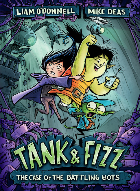 Tank & Fizz: The Case of the Battling Bots by Liam O'Donnell, Mike Deas, 9781459808133