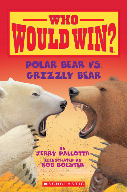 Polar Bear vs. Grizzly Bear (Who Would Win?) by Jerry Pallotta, Rob Bolster, 9780545175722