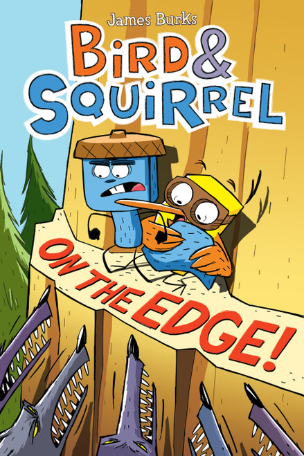 Bird & Squirrel On the Edge!: A Graphic Novel (Bird & Squirrel #3) by James Burks, 9780545804264