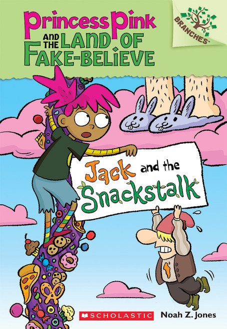 Jack and the Snackstalk: A Branches Book (Princess Pink and the Land of Fake-Believe #4) - 9780545848619 by Noah Z. Jones, Noah Z. Jones, 9780545848619