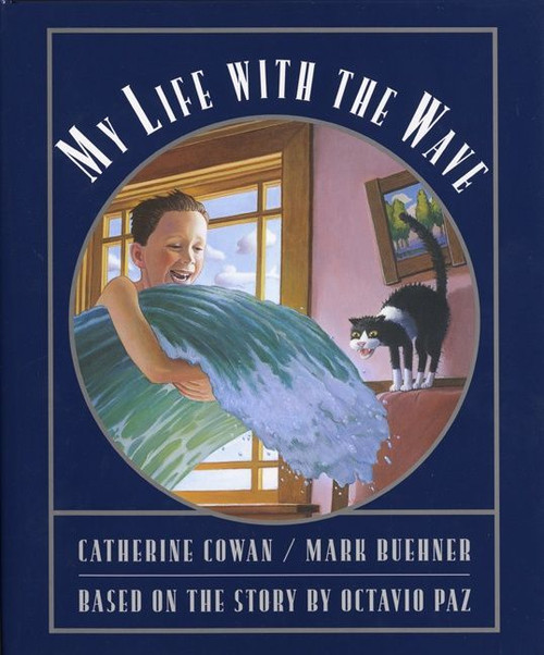 My Life with the Wave by Catherine Cowan, Mark Buehner, 9780060562007