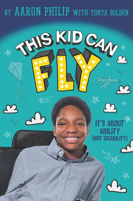 This Kid Can Fly: It's About Ability (NOT Disability) by Aaron Philip, 9780062403544