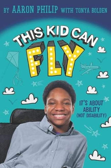 This Kid Can Fly: It's About Ability (NOT Disability) by Aaron Philip, 9780062403544