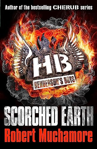 Henderson's Boys: Scorched Earth (Book 7) by Robert Muchamore, 9781444902334