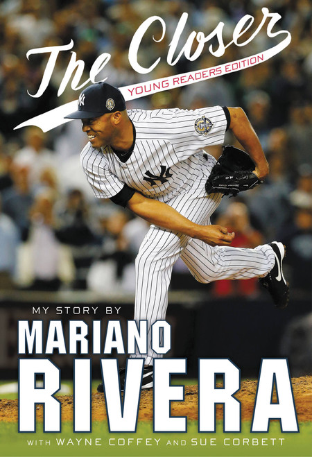 The Closer: Young Readers Edition - 9780316284134 by Mariano Rivera, Wayne Coffey, Sue Corbett, 9780316284134