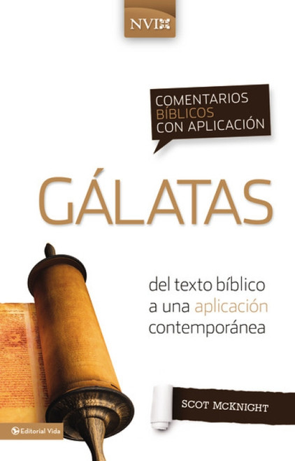Comentario bíblico con aplicación NVI Gálatas (Del texto bíblico a una aplicación contemporánea) (Spanish Edition) by Scot McKnight, 9780829759457