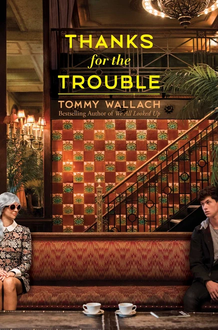 Thanks for the Trouble by Tommy Wallach, 9781481418805