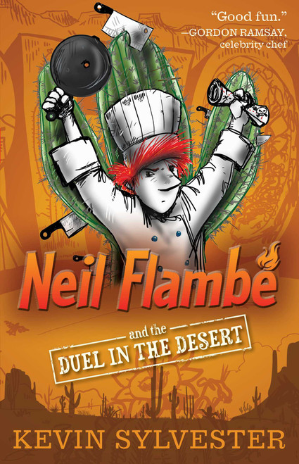 Neil Flambé and the Duel in the Desert by Kevin Sylvester, Kevin Sylvester, 9781481410410
