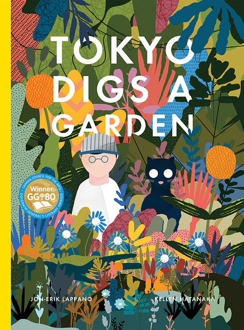Tokyo Digs a Garden by Jon-Erik Lappano, Kellen Hatanaka, 9781554987986