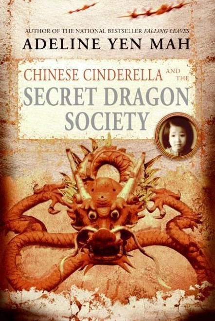 Chinese Cinderella and the Secret Dragon Society by Adeline Yen Mah, 9780060567361