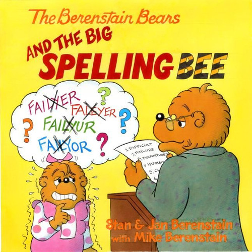 The Berenstain Bears and the Big Spelling Bee by Jan Berenstain, Stan Berenstain, Mike Berenstain, Jan Berenstain, 9780060573867
