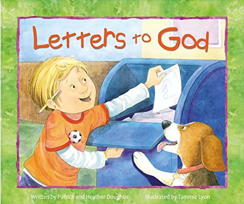 Letters to God by Patrick Doughtie, Heather Doughtie, Tammie Lyon, 9780310753957