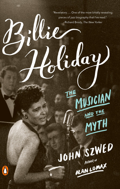 Billie Holiday (The Musician and the Myth) by John Szwed, 9780143107965