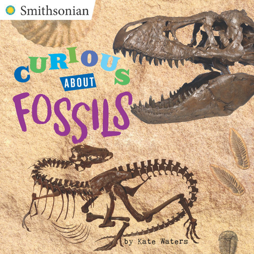 Curious About Fossils by Kate Waters, 9780448490199