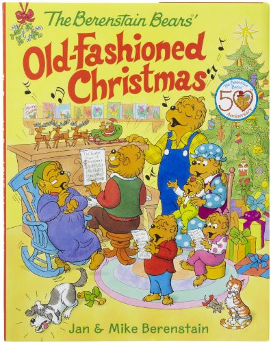 The Berenstain Bears' Old-Fashioned Christmas (A Christmas Holiday Book for Kids) by Jan Berenstain, Mike Berenstain, Jan Berenstain, 9780060574437