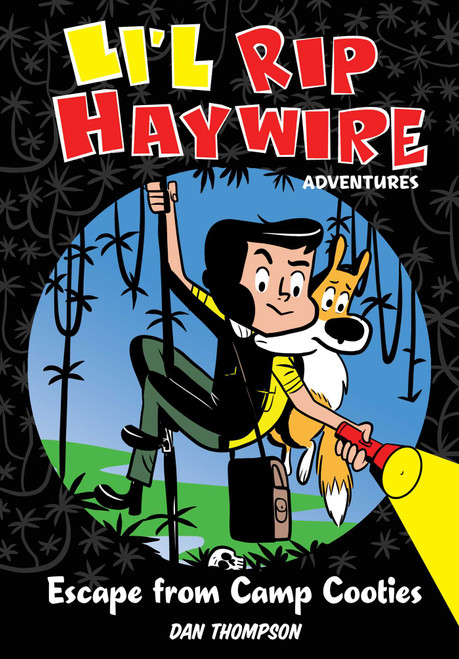 Li'l Rip Haywire Adventures: Escape from Camp Cooties by Dan Thompson, 9781449470517