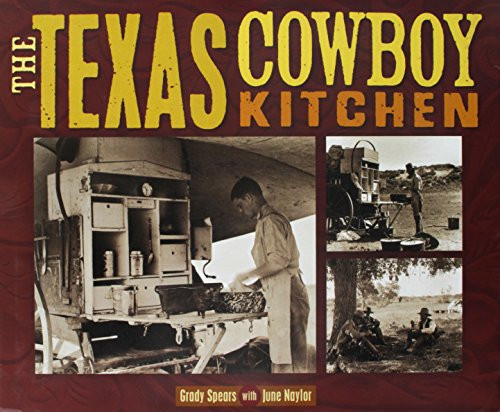 The Texas Cowboy Kitchen by Grady Spears, June Naylor, 9780740769726