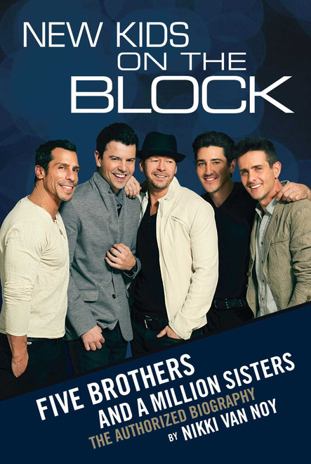 New Kids on the Block (The Story of Five Brothers and a Million Sisters) by Nikki Van Noy, 9781451695229