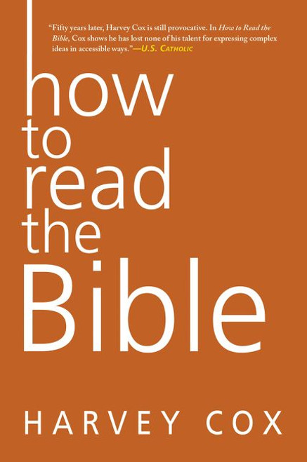How to Read the Bible by Harvey Cox, 9780062343161