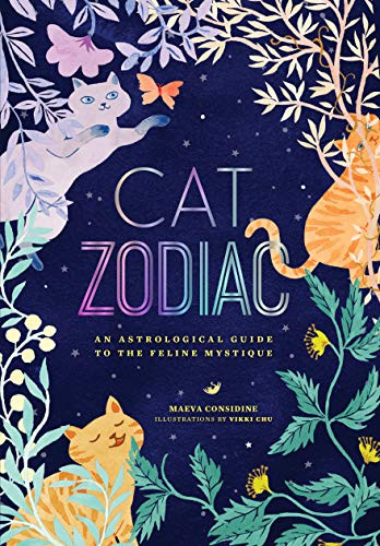 Cat Zodiac (An Astrological Guide to the Feline Mystique) by Maeva Considine, Vikki Chu, 9781452148281