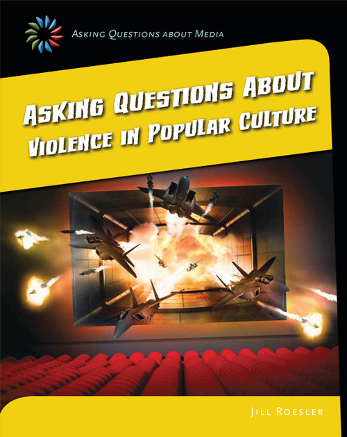 Asking Questions about Violence in Popular Culture - 9781633625082 by Jill Roesler, 9781633625082