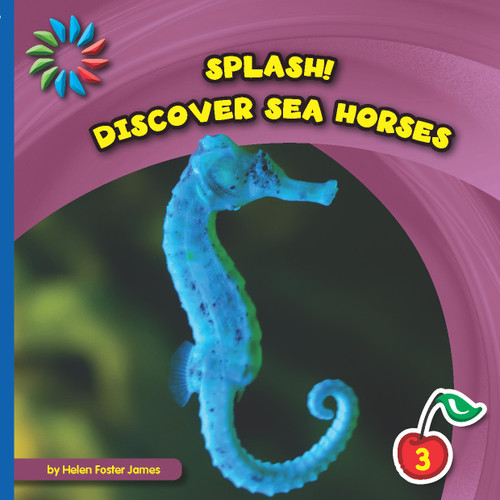 Discover Sea Horses - 9781633626959 by Helen Foster James, 9781633626959