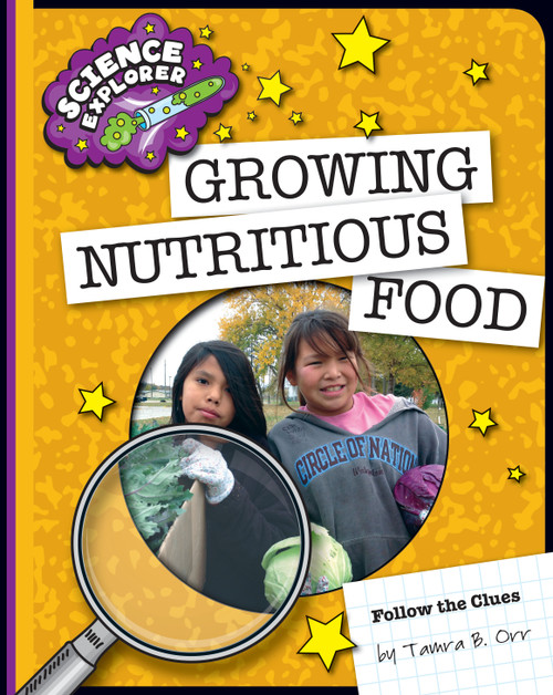Growing Nutritious Food - 9781633624207 by Tamra B. Orr, 9781633624207