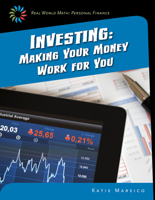 Investing (Making Your Money Work for You) - 9781633625716 by Katie Marsico, 9781633625716