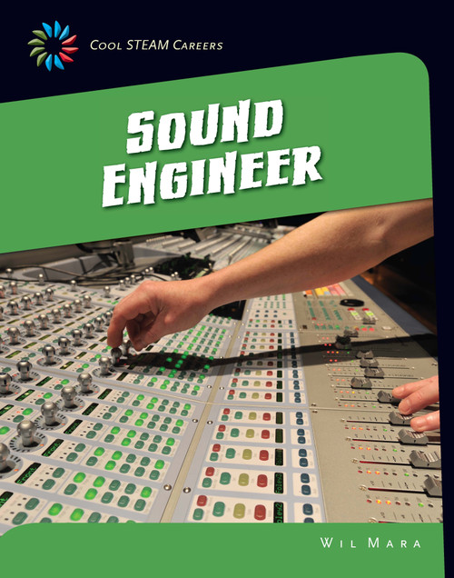 Sound Engineer - 9781633625631 by Wil Mara, 9781633625631