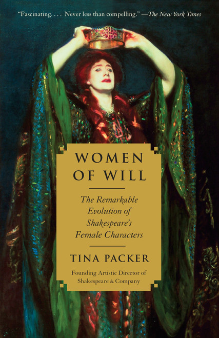 Women of Will (The Remarkable Evolution of Shakespeare's Female Characters) by Tina Packer, 9780307745347