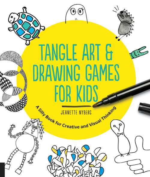 Tangle Art and Drawing Games for Kids (A Silly Book for Creative and Visual Thinking) by Jeanette Nyberg, 9781631591266
