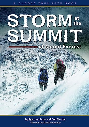 Storm at the Summit of Mount Everest (A Choose Your Path Book) by Ryan Jacobson, David Hemenway, Deb Mercier, 9781591932758