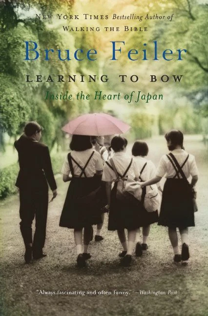 Learning to Bow (Inside the Heart of Japan) by Bruce Feiler, 9780060577209