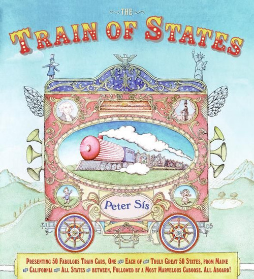 The Train of States by Peter Sis, Peter Sis, 9780060578404