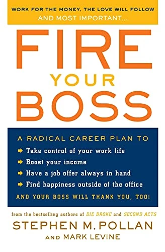 Fire Your Boss by Stephen M. Pollan, Mark Levine, 9780060583941