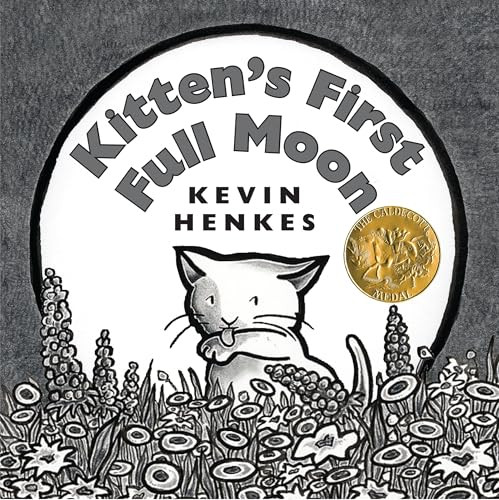 Kitten's First Full Moon (A Caldecott Award Winner) by Kevin Henkes, Kevin Henkes, 9780060588281