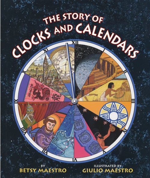 The Story of Clocks and Calendars (Marking a Millennium) by Betsy Maestro, Giulio Maestro, 9780060589455