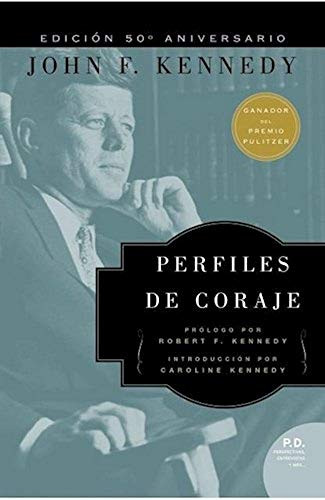 Perfiles de Coraje (Spanish Edition) by John F. Kennedy, 9780718085025