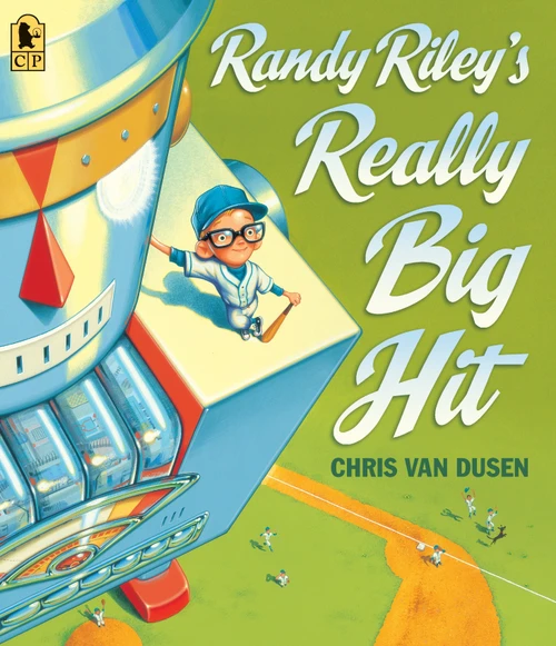 Randy Riley's Really Big Hit - 9780763687748 by Chris Van Dusen, Chris Van Dusen, 9780763687748