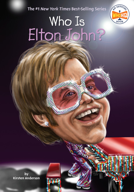 Who Is Elton John? by Kirsten Anderson, Who HQ, Joseph J. M. Qiu, 9780448488462