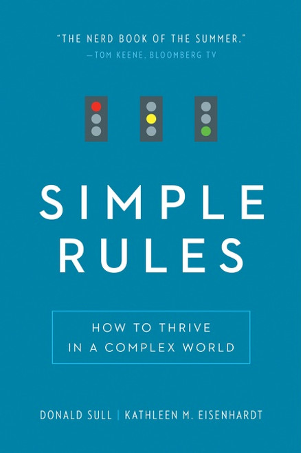 Simple Rules (How to Thrive in a Complex World) by Donald Sull, Kathleen M. Eisenhardt, 9780544705203