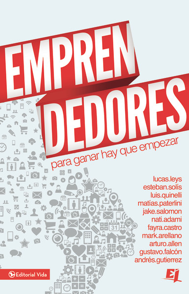 Emprendedores (Para ganar hay que empezar) by Lucas Leys, 9780829763072