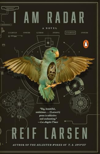 I Am Radar (A Novel) by Reif Larsen, 9780143107910