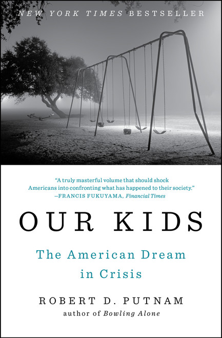 Our Kids (The American Dream in Crisis) by Robert D. Putnam, 9781476769905
