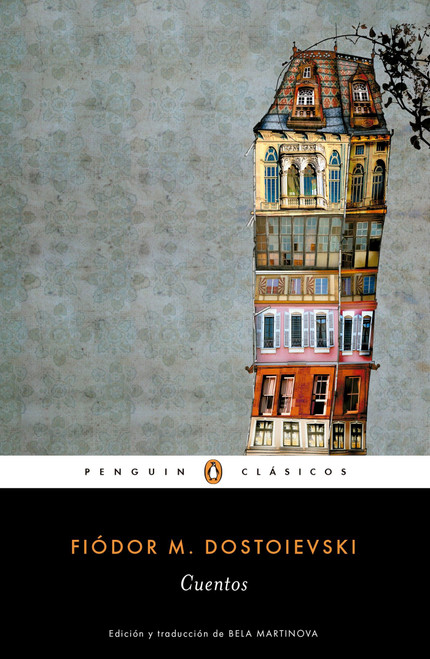Cuentos de Fiodor Dostoievski /  Stories. Fiodor Dostoievski (Spanish Edition) by Fiodor M. Dostoievski, 9786073140638