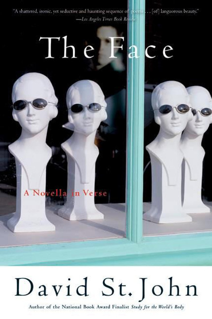 The Face (A Novella in Verse) by David St. John, 9780060593674