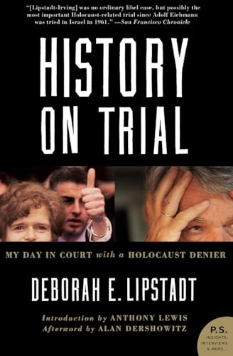 History on Trial (My Day in Court with a Holocaust Denier) by Deborah E. Lipstadt, 9780060593773