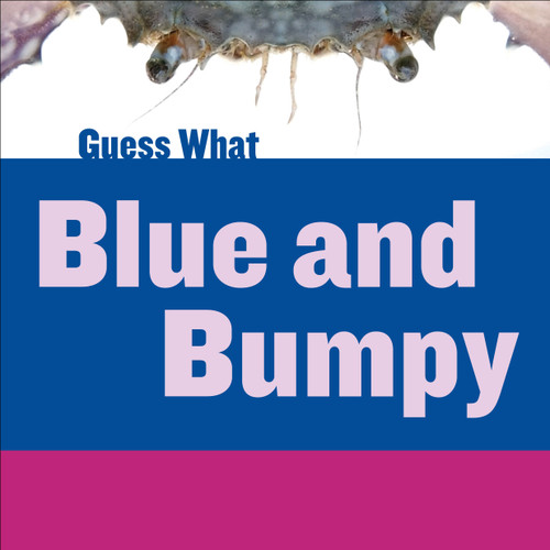 Blue and Bumpy (Blue Crab) - 9781634707473 by Felicia Macheske, Timothy Cap, 9781634707473
